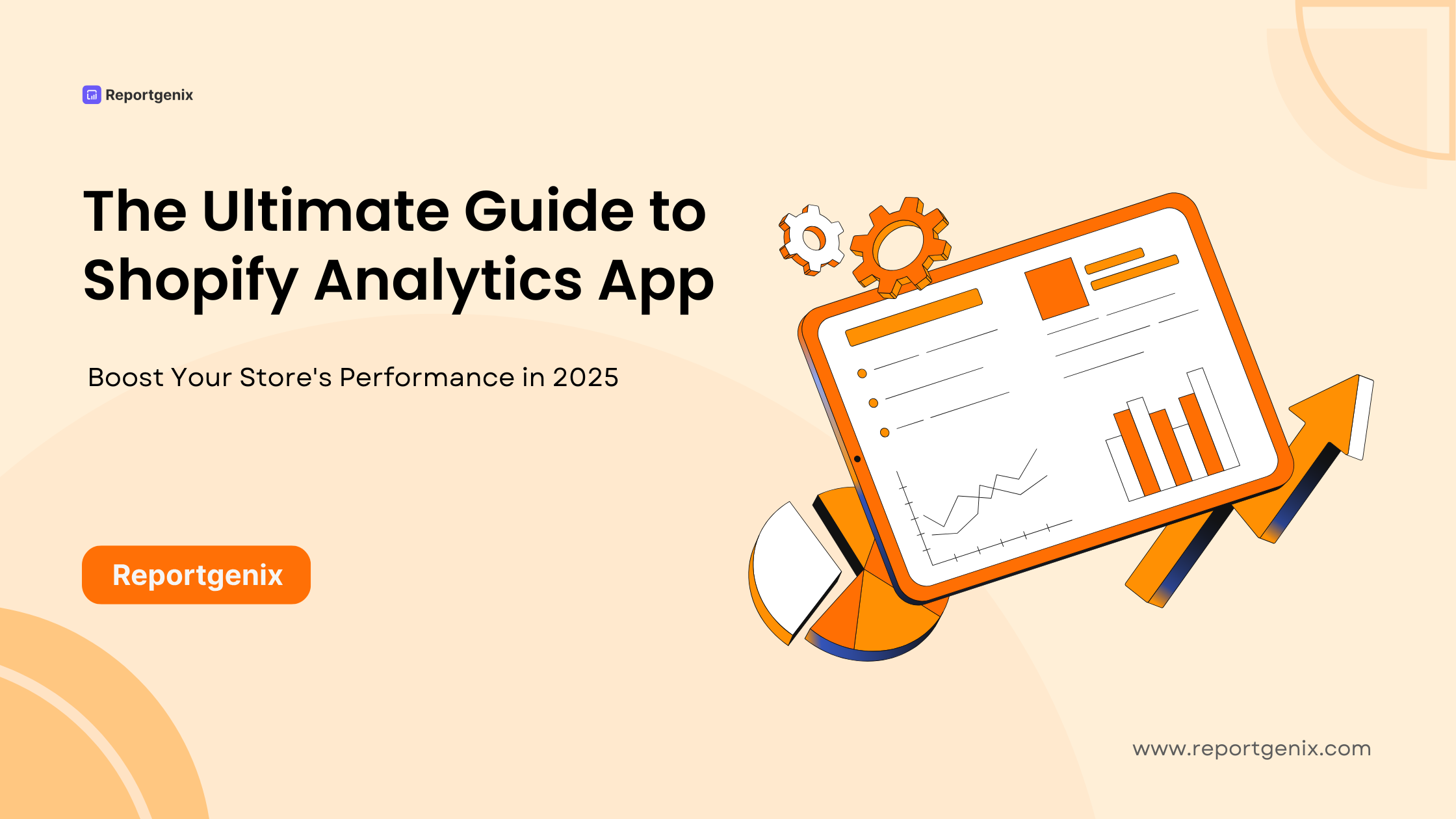 The Ultimate Guide to Shopify Analytics App: Boost Your Store’s Performance in 2025